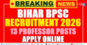 BPSC Professor Recruitment 2026 – Apply Online for 13 Posts