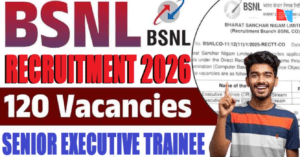 BSNL Senior Executive Trainee Recruitment 2026 – Apply Online for 120 Posts
