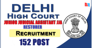 Delhi High Court JJA Recruitment 2026 – 152 Posts, Apply Online