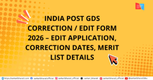 India Post GDS Correction / Edit Form 2026 – Edit Application, Correction Dates, Merit List Details