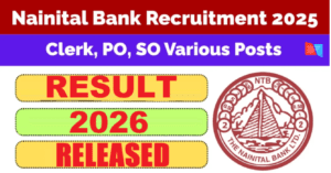 Nainital Bank Clerk (CSA), PO & SO Result 2026 – Download Result for 175 Posts