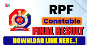Railway RPF Constable Final Result 2026 Released – Check Result