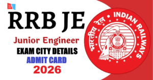 RRB Junior Engineer JE Admit Card 2026 Released – Exam Date, City Intimation, Hall Ticket Download