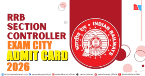 RRB Section Controller Admit Card 2026 – Exam City, CBT Date & Hall Ticket Download
