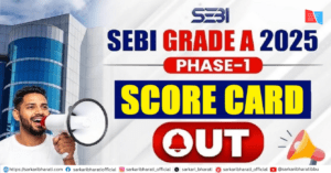 SEBI Grade A Phase-I Score Card 2026 Out – Check Marks & Result