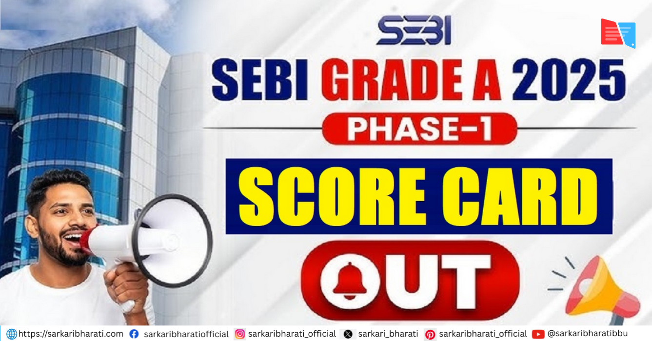 SEBI Grade A Phase-I Score Card 2026 Out – Check Marks & Result