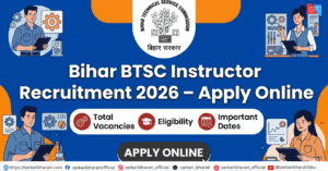 Bihar BTSC Instructor Recruitment 2026 – Apply Online