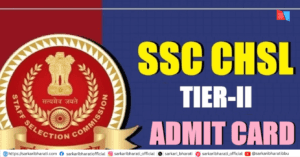 SSC CHSL Tier-II Admit Card 2026 – Download Hall Ticket