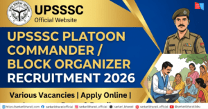 UPSSSC Platoon Commander / Block Organizer Recruitment 2026