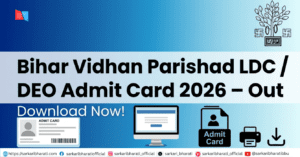 Bihar Vidhan Parishad LDC / DEO Admit Card 2026 – Out